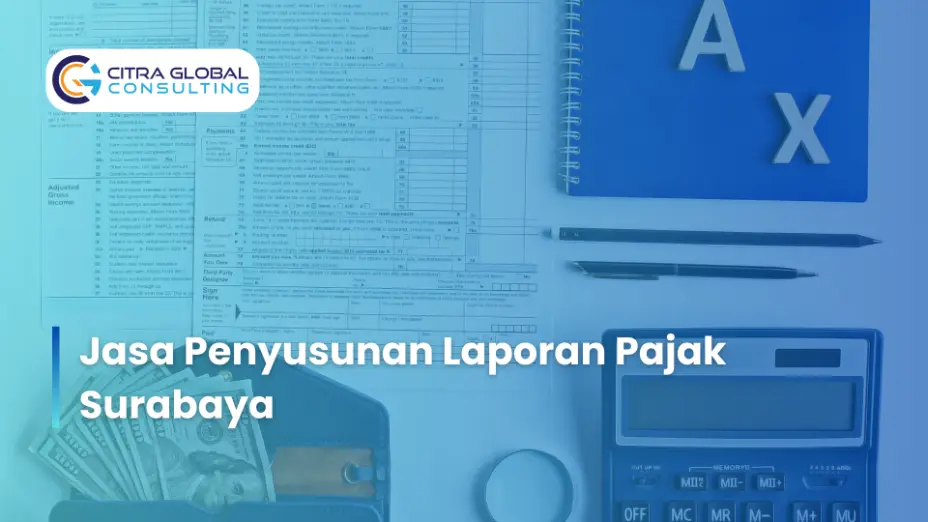 Jasa Penyusunan Laporan Pajak Surabaya