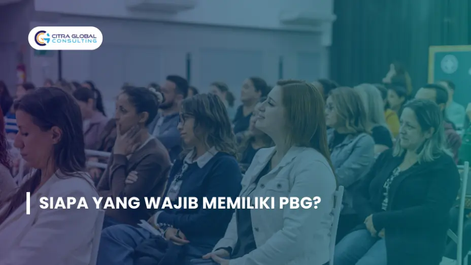 Siapa yang Wajib Memiliki PBG?