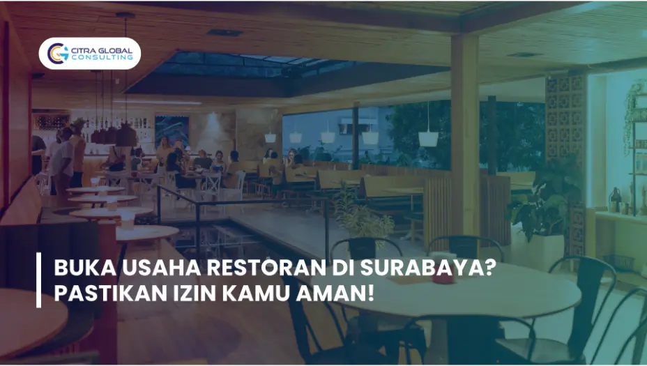Buka Usaha Restoran di Surabaya? Pastikan Izin Kamu Aman!