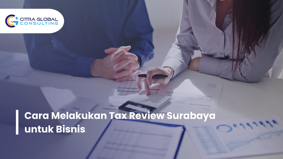 cara melakukan tax review Surabaya