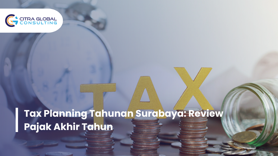 tax planning akhir tahun Surabaya
