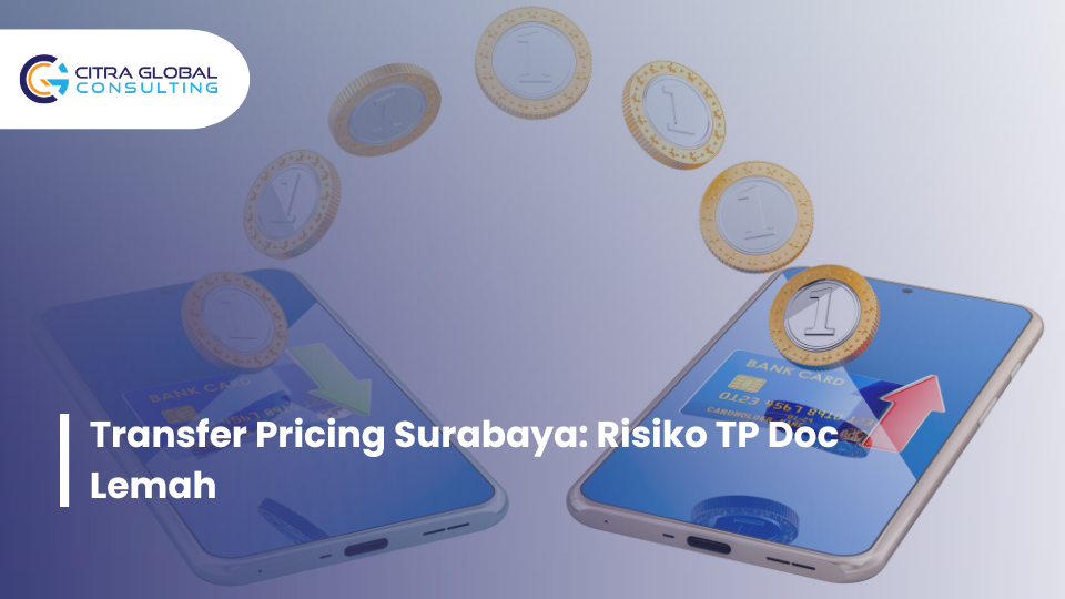 TP Doc lemah sengketa transfer pricing Surabaya