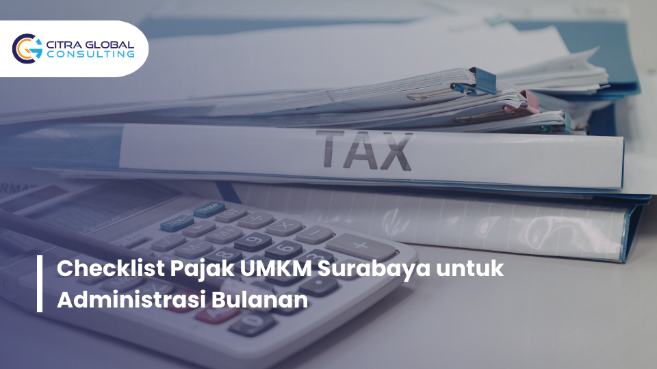 Checklist Pajak UMKM Surabaya untuk Administrasi Bulanan